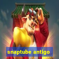 snaptube antigo